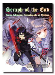 Seraph of the End: Guren Ichinose: Catastrophe at Sixteen