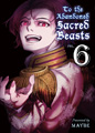 To the Abandoned Sacred Beasts, Vol. 6